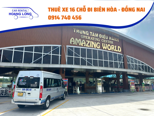 THUÊ XE 16 CHỖ ĐI BIÊN HÒA ĐỒNG NAI