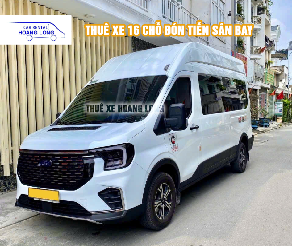 THUÊ XE 16 CHỖ ĐÓN TIỄN SÂN BAY UY TÍN GIÁ RẺ - HOÀNG LONG