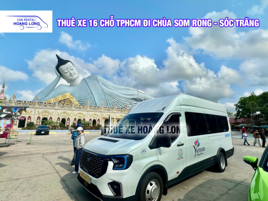 THUÊ XE 16 CHỖ TPHCM ĐI CHÙA SOM RONG
