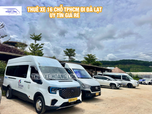 THUÊ XE 16 CHỖ TPHCM ĐI ĐÀ LẠT UY TÍN GIÁ RẺ