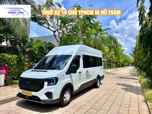 THUÊ XE 18 CHỖ TPHCM ĐI HỒ TRÀM GIÁ RẺ