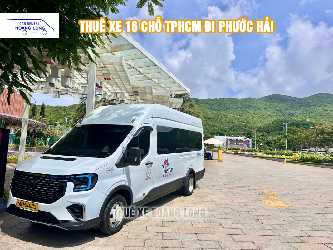 CHO THUÊ XE 16 CHỖ TPHCM ĐI PHƯỚC HẢI