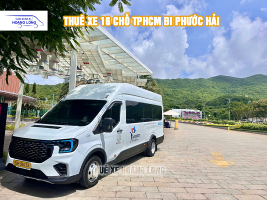 CHO THUÊ XE 16 CHỖ TPHCM ĐI PHƯỚC HẢI