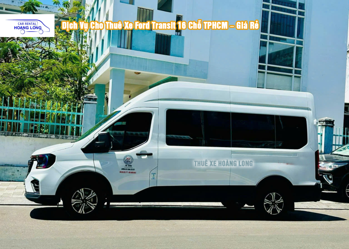 Dịch Vụ Cho Thuê Xe Ford Transit 16 Chỗ TPHCM – Giá Rẻ